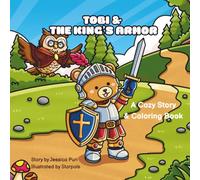Tobi and The King's Armor: A Coloring Book with Story for Kids (and Kids at Heart) (Tobi's Bible Coloring Adventures)