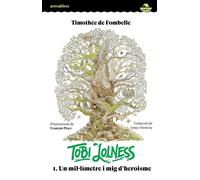 Tobi Lolness 1: Un mil·límetre i mig d’heroisme | Timothée De Fombelle, François Place