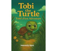 Tobi the Turtle: Tobi's First Adventure