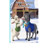 Tobia conosce l'empatia: 2 Piccole Grandi Avventure (Bambini e Valori)
