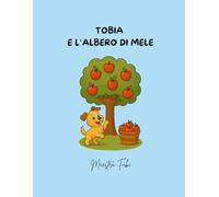 Tobia e l'albero di mele: Attività per bambini dai 5 anni