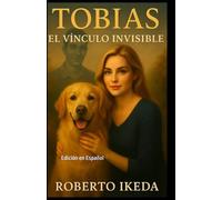 Tobías: El Vínculo Invisible: Edición en Español