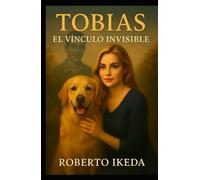 Tobías: El Vínculo Invisible: Edición en Español