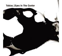 Tobias. - Eyes In The Center