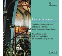 Tobias Horn - Reminiszenzen - Orgelwerke von Max Reger, Karl Hoyer und Karl Hasse