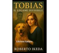 Tobias: Il Legame Invisibile