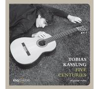 Tobias Kassung - Five Centuries of Guitar Music