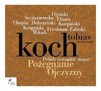 TOBIAS KOCH - Polish Romantic Piano Works