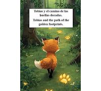 Tobías y el camino de las huellas doradas. Cuentos infantiles de animales. Libros bilingües ingles español. Cuentos para aprender ingles. Cuentos cortos para dormir. Cuentos de 3 a 9 años.
