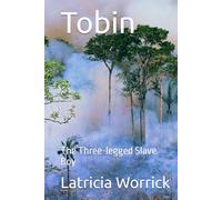 Tobin: The Three-legged Slave Boy