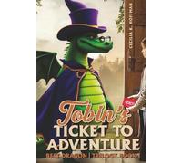 Tobin's Ticket to Adventure: Best Dragon Trilogy Book I