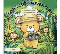 Tobi's Cozy Adventures | A Cute and Easy Coloring Book with 20 Illustrations (Tobi's Cozy Coloring Series)