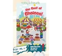 Toby and Friends - Toby and the Cost of Choices: Learning About Money Through Real-Life Lessons: 2