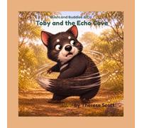 Toby and the Echo Cave (Bushland Buddies & Co)