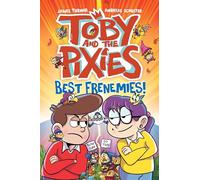 Toby and the Pixies: Best Frenemies (a Phoenix Comic Book): 2