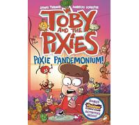 Toby and the Pixies:Pixie Pandemonium