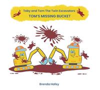 Toby and Tom The Twin Excavators: Tom's Missing Bucket: 1