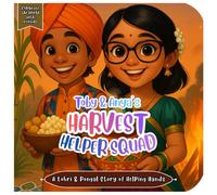 Toby & Anya’s Harvest Helper Squad: A Safe Lohri & Pongal Celebration Picture Book for Ages 4-8 (Celebrate the World with Friends)