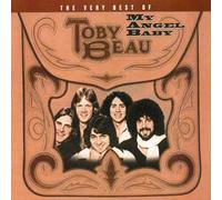 Toby Beau - My Angel Baby: The Very Best Of Toby Beau