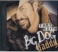 Toby Keith - Big Dog Daddy