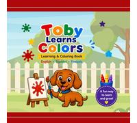 Toby Learns Colors: A Trilingual Learning & Coloring Book