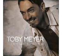 Toby Meyer - Can't Wait to See You [Import]