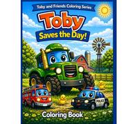 Toby Saves the Day (Toby and Friends Coloring Series)