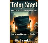 Toby steel and the search for mom and dad: How far will you go for Family...