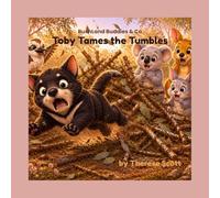Toby Tames the Tumbles (Bushland Buddies & Co)