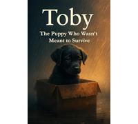 TOBY The Puppy Who Wasn’t Meant to Survive