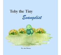 Toby the Tiny Evangelist