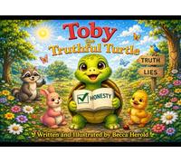 Toby the Truthful Turtle (The Alphabet Feelings Series)