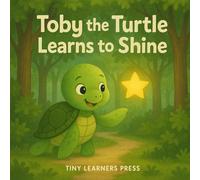 Toby the Turtle Learns to Shine