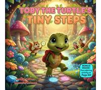 Toby the Turtle’s Tiny Steps: A Sweet Rhyming Picture Book About Patience, Persistence, and Growing at Your Own Pace (Little Paws, Big Feelings)