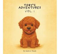Toby's Adventures: Vol. 1