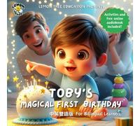 Toby's Magical First Birthday: English-Chinese bilingual learning with activities, online story and song