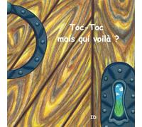 Toc-Toc mais qui voilà ?