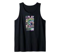Toca el acordeón Porque me Gusta, no Porque Soy Bueno en eso Camiseta sin Mangas