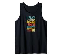 Toca el acordeón Porque me Gusta, no Porque Soy Bueno en eso Camiseta sin Mangas