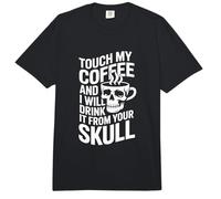 Toca mi café y lo beberé de tu cráneo Comfort Colors Adult Heavyweight T-Shirt