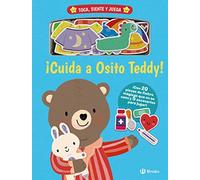 Toca, siente y juega. ¡Cuida a Osito Teddy! (Castellano - A PARTIR DE 3 AÑOS - MANIPULATIVOS (LIBROS PARA TOCAR, JUGAR Y PINTAR), POP-UPS - Otros libros)