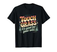 Toca un Poco de Hierba Es Bueno para tu Alma Toca Grass Meme Camiseta