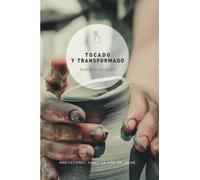 Tocado y transformado: Meditaciones sobre la vida de jacob