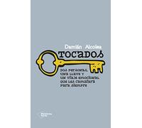 Tocados: Dos personas, una llave y un viaje emocional que les cambiará para siempre (Plataforma Novela)