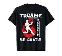 Tocame Y Tu Leccion De Karate Artes Marciales Hombre Regalo Camiseta