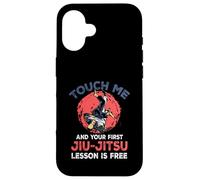 Tócame y tu Primera lección de Jiu Jitsu es Arte marcial Gratuito Carcasa para iPhone 16