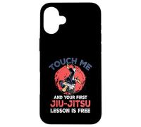 Tócame y tu Primera lección de Jiu Jitsu es Arte marcial Gratuito Carcasa para iPhone 16 Plus