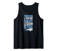 Tócame y tu Primera lección de Karate es Gratis Camiseta sin Mangas