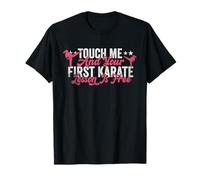 Tócame y tu primera lección de karate es gratis y divertido Camiseta
