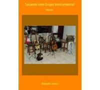 Tocando Com Grupo Instrumental (ebook)